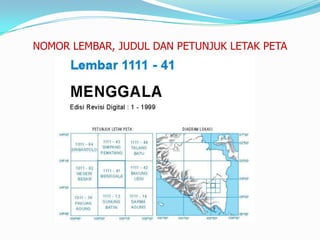 NOMOR LEMBAR, JUDUL DAN PETUNJUK LETAK PETA
 