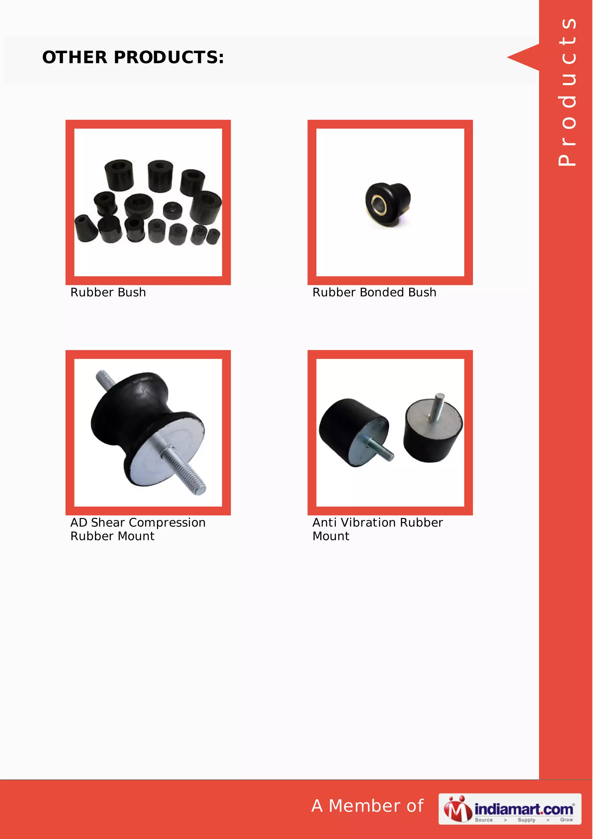 Products

OTHER PRODUCTS:

Rubber Bush

Rubber Bonded Bush

AD Shear Compression
Rubber Mount

Anti Vibration Rubber
Mount

A Member of

 