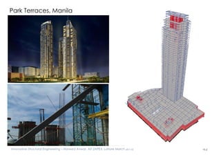 Innovative Structural Engineering – Naveed Anwar, AIT (IAPEX, Lahore March 2015) 42
Park Terraces, Manila
 