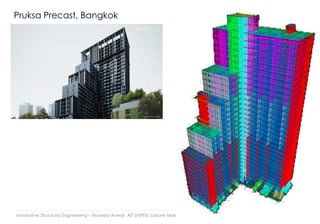 Innovative Structural Engineering – Naveed Anwar, AIT (IAPEX, Lahore March 2015) 43
Pruksa Precast, Bangkok
 