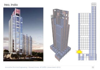 Innovative Structural Engineering – Naveed Anwar, AIT (IAPEX, Lahore March 2015) 52
Ireo, India
 