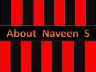 About  Naveen  S 