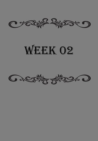 WEEK 02
 