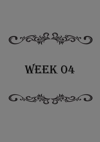 WEEK 04
 