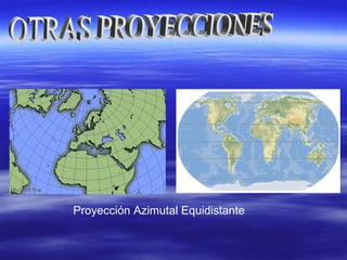 Proyección Azimutal Equidistante
 