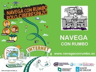 NAVEGA
CON RUMBO
www.navegaconrumbo.es
 
