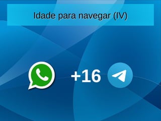 Idade para navegar (IV)
Idade para navegar (IV)
+16
 