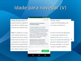 Idade para navegar (V)
Idade para navegar (V)
 