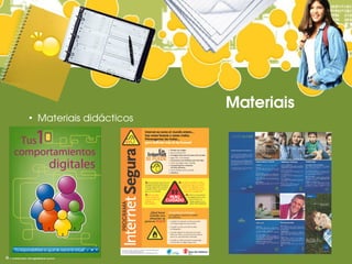 Materiais
●
    Materiais didácticos
 