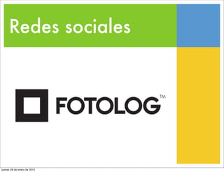 Redes sociales




jueves 28 de enero de 2010
 