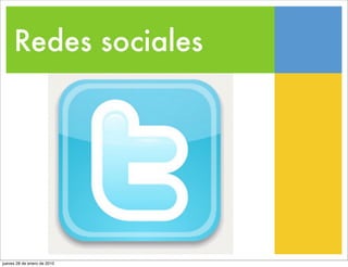 Redes sociales




jueves 28 de enero de 2010
 