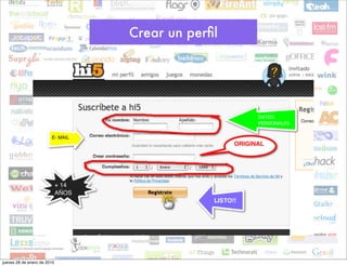 Crear un perﬁl




jueves 28 de enero de 2010
 