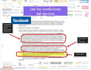 Lee las condiciones
                                 del servicio




jueves 28 de enero de 2010
 
