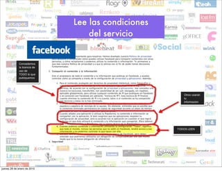 Lee las condiciones
                                 del servicio




jueves 28 de enero de 2010
 