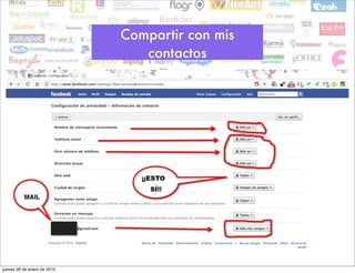 Compartir con mis
                                contactos




jueves 28 de enero de 2010
 