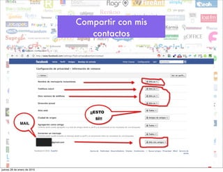 Compartir con mis
                                contactos




jueves 28 de enero de 2010
 