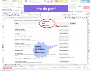 Info de perﬁl




jueves 28 de enero de 2010
 