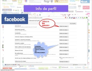 Info de perﬁl




jueves 28 de enero de 2010
 