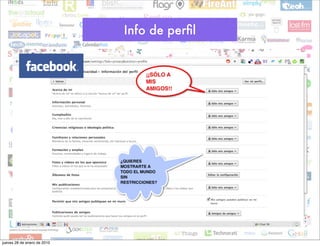 Info de perﬁl




jueves 28 de enero de 2010
 