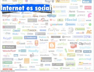 Internet es social




jueves 28 de enero de 2010
 