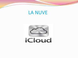 LA NUVE
 