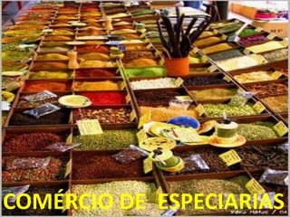 COMÉRCIO DE ESPECIARIAS