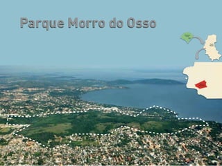 Parque Morro do Osso
 
