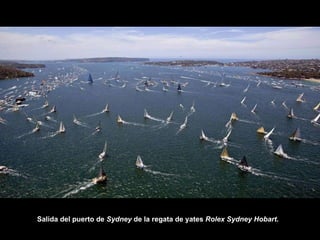 Salida del puerto de  Sydney  de la regata de yates  Rolex Sydney Hobart .   