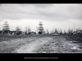 Grandes veleros en la concentración Windjammerparade, en el puerto de Kiel.
 