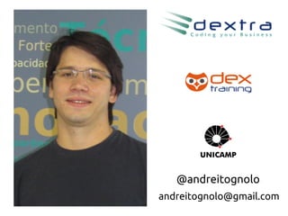 @andreitognolo
andreitognolo@gmail.com
 