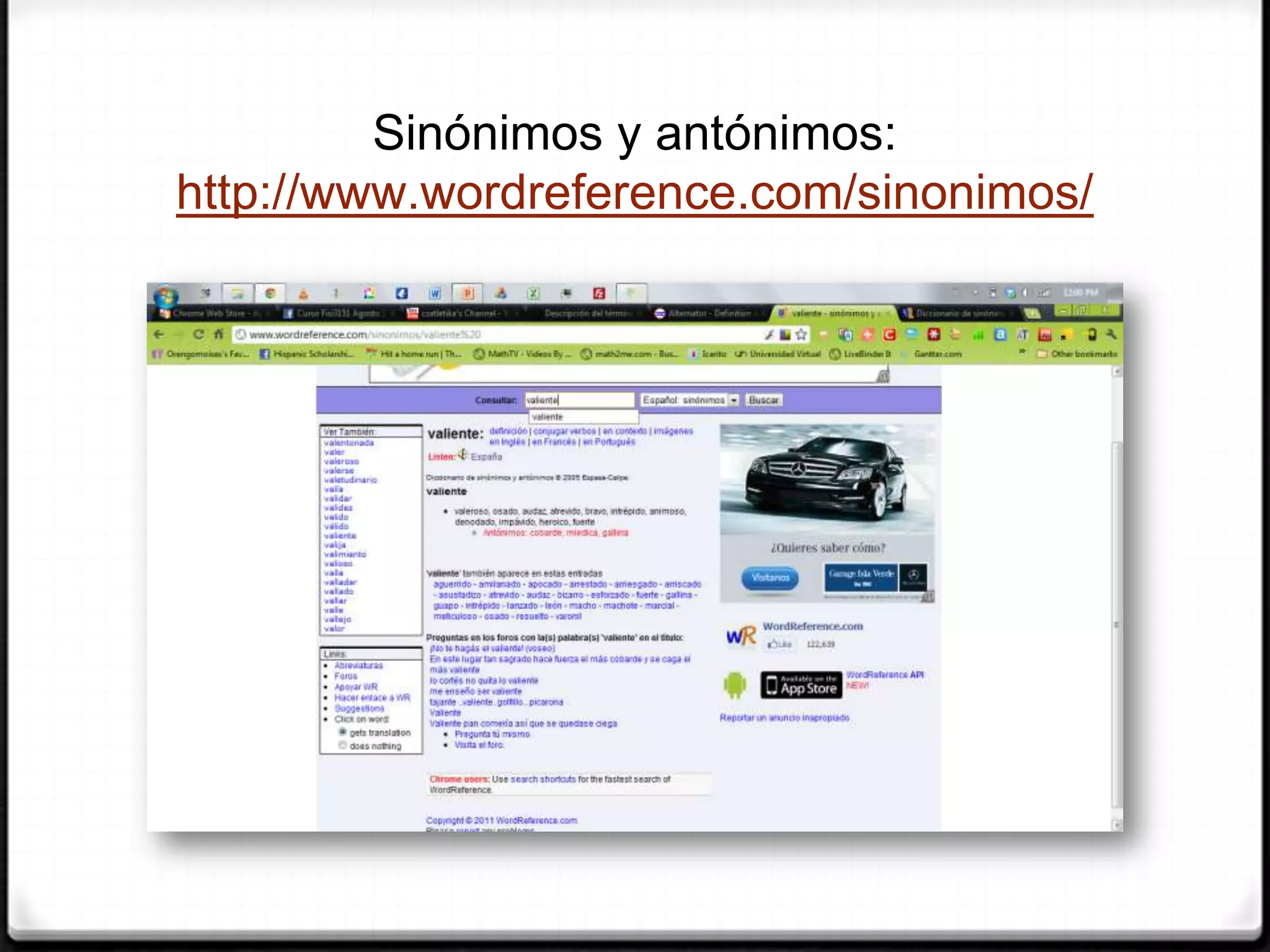 Sinónimos y antónimos: http://www.wordreference.com/sinonimos/
