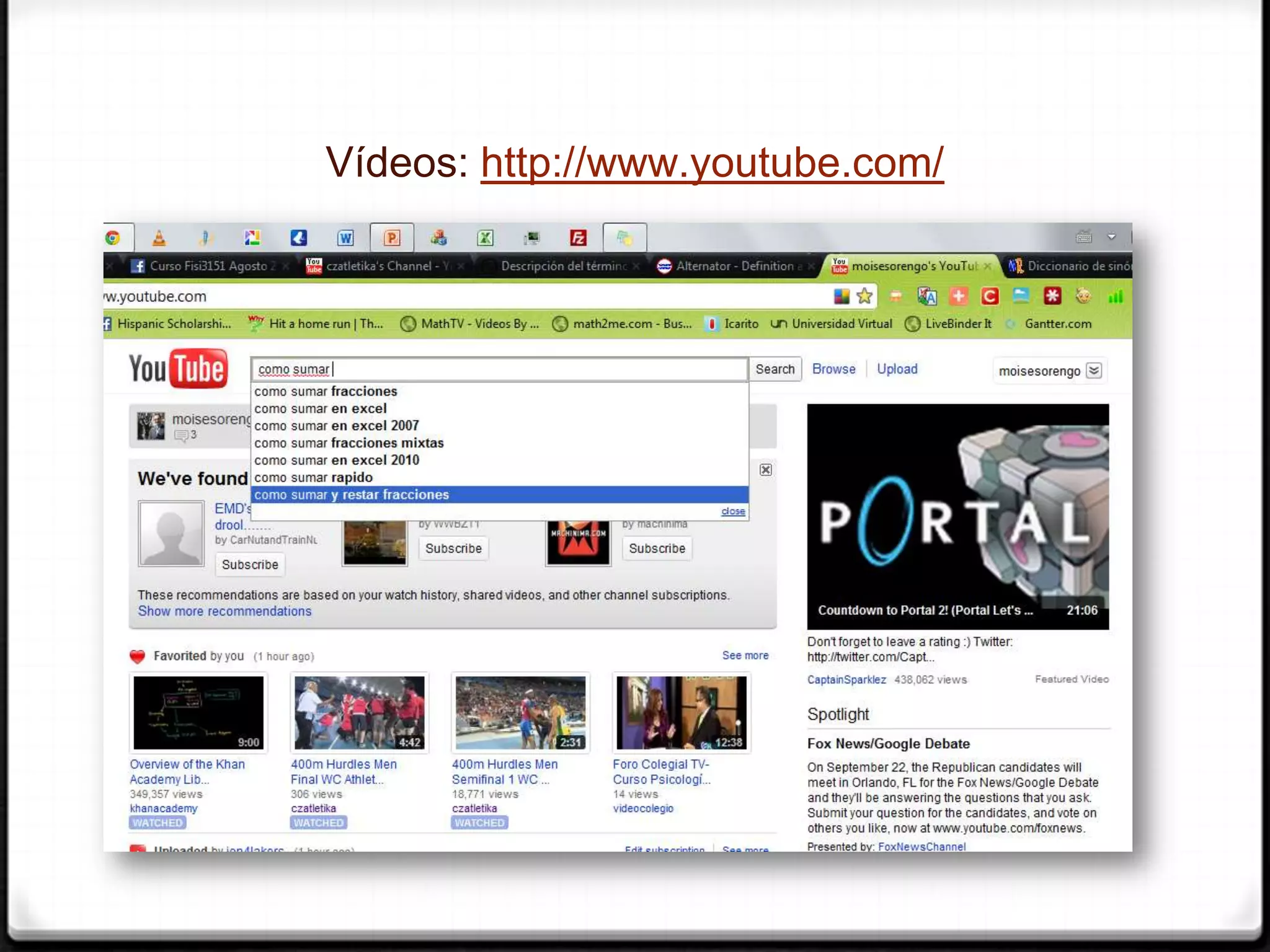 Vídeos: http://www.youtube.com/