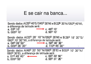 E se cair na banca...
 