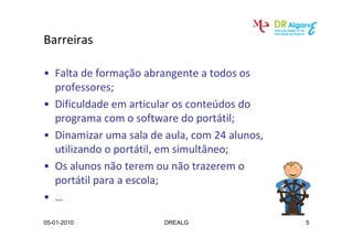 K



05-01-2010   DREALG   5
 