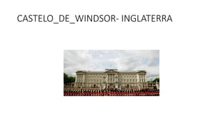 CASTELO_DE_WINDSOR- INGLATERRA
 