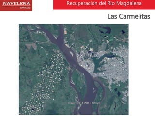 Recuperación del Rio Magdalena 
Las Carmelitas 
1969 
 