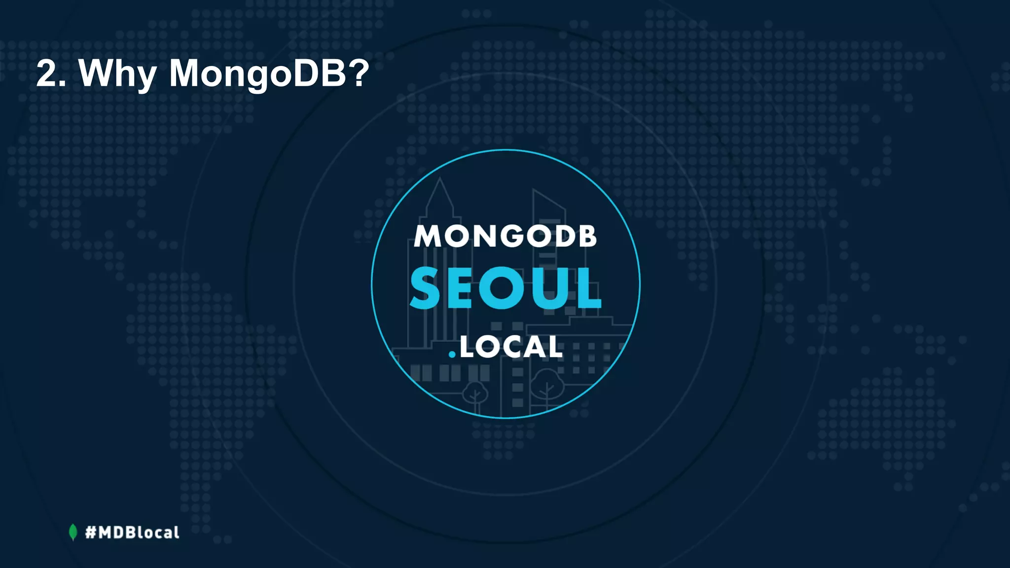2. Why MongoDB?
 