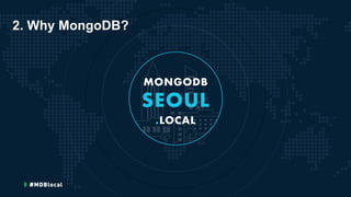 2. Why MongoDB?
 