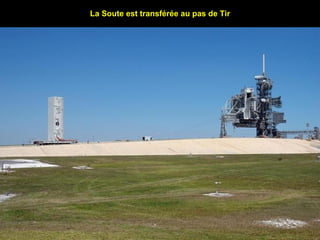 La Soute est transférée au pas de Tir 