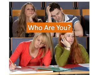 Who Are You?