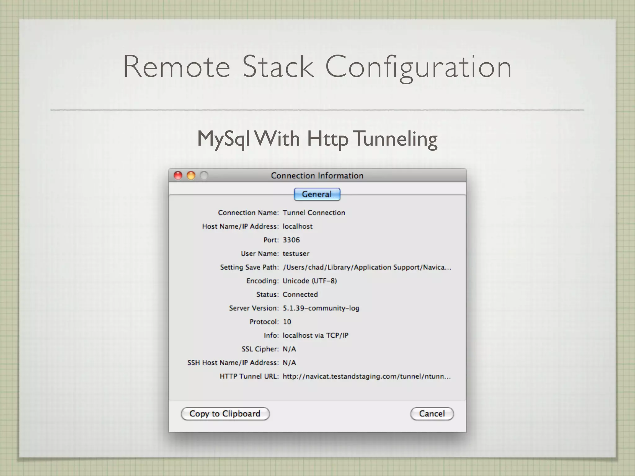 Remote Stack Configuration

    MySql With Http Tunneling
 