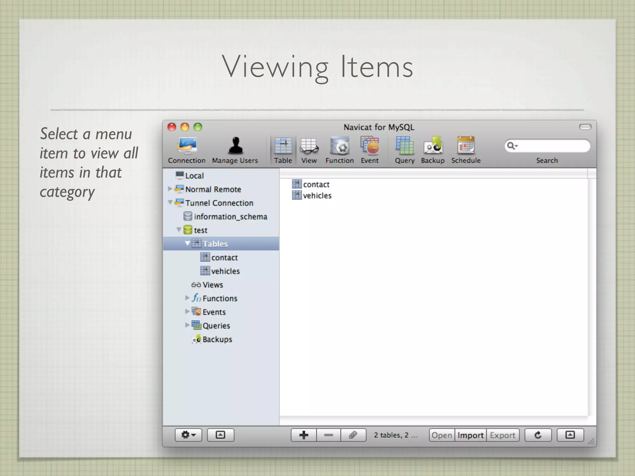 Viewing Items
Select a menu
item to view all
items in that
category
 