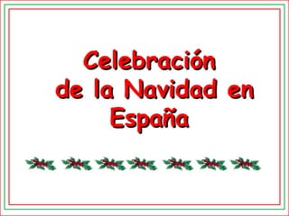 Celebración de la Navidad en España 