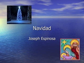 Navidad Joseph Espinosa 