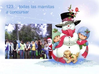 123… todas las mamitas a concursar