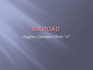 Angélica Quishpe 1ºBach “A”
 