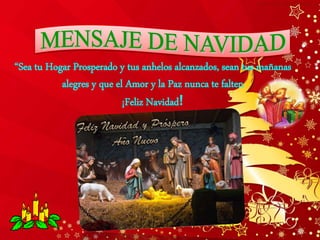 “Sea tu Hogar Prosperado y tus anhelos alcanzados, sean tus mañanas
alegres y que el Amor y la Paz nunca te falten
¡Feliz Navidad!