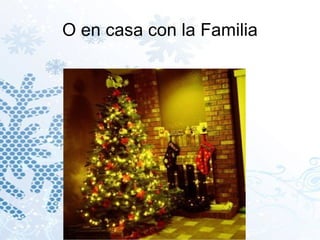 O en casa con la Familia 