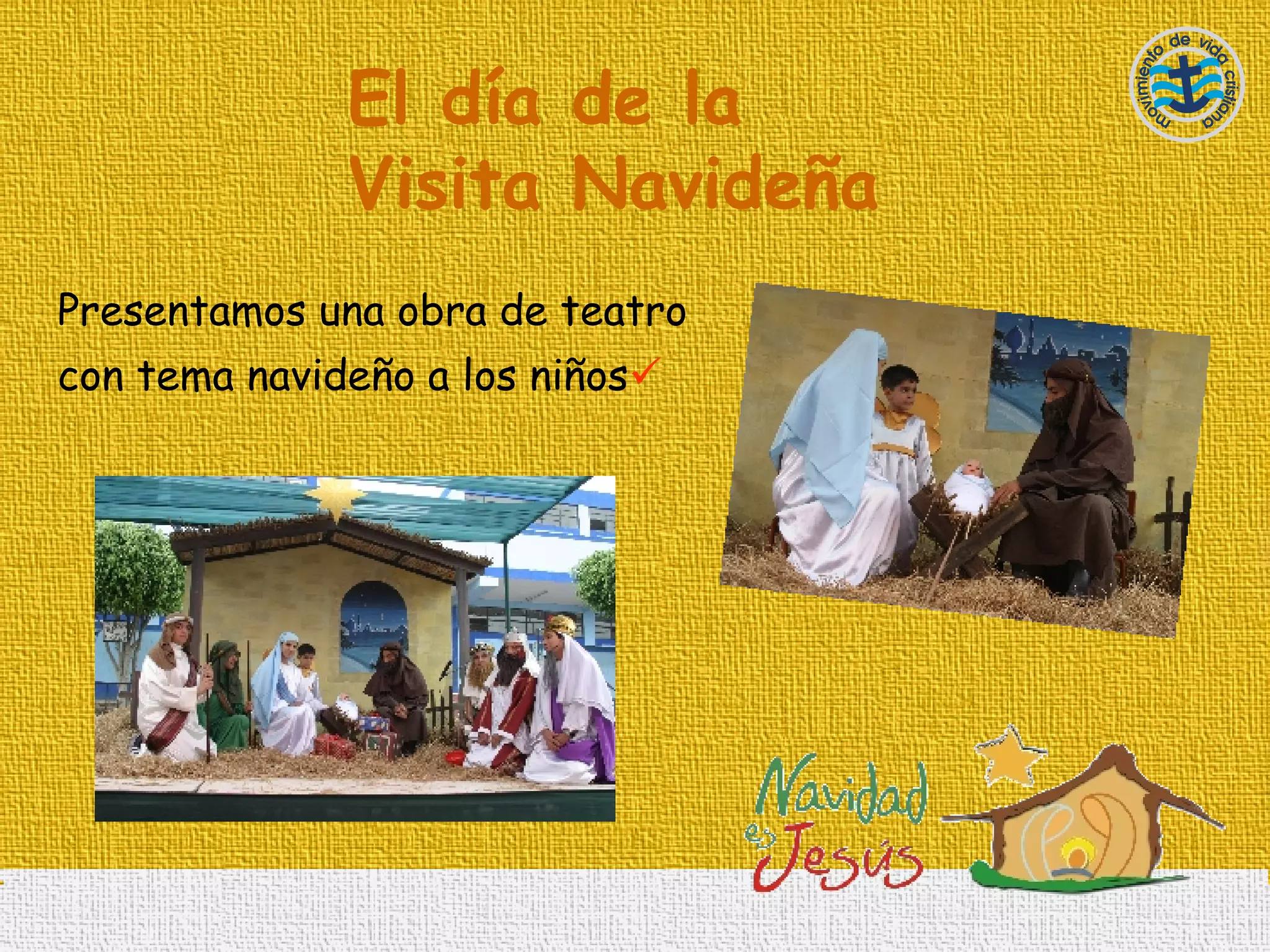 Presentamos una obra de teatro  con tema navideño a los niños    El día de la Visita Navideña 