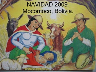 NAVIDAD 2009  Mocomoco, Bolivia. 
